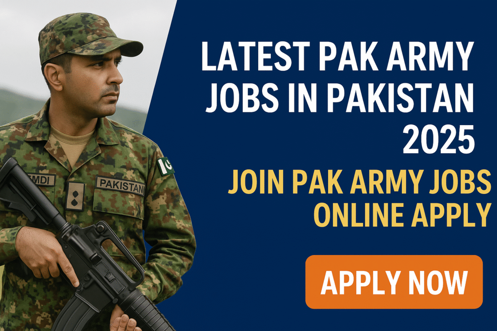 Latest Pak Army Jobs in Pakistan 2025