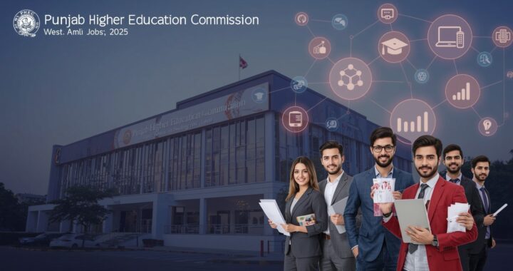 Punjab Higher Education Commission Jobs 2025 – Apply Online Now | Join Now